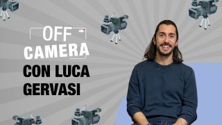 OFF CAMERA con Luca Gervasi