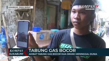 Download Video: Akibat Tabung Gas Bocor Dua Orang Meninggal Dunia Dan Dua Lainnya Luka Bakar