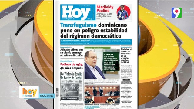 Titulares de prensa dominicana lunes 22 de abril 2024 | Hoy Mismo