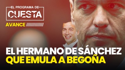 El hermano de Sánchez emula a Begoña: enchufe, sueldazo y no declara en el IRPF
