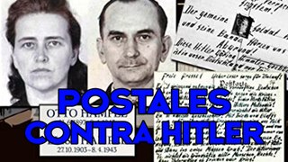 232 postales con proclamas contra Hitler [La historia de los Hampel]