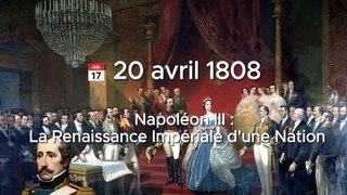  20 avril 1808  Napoléon III : La Renaissance Impériale d'une Nation
