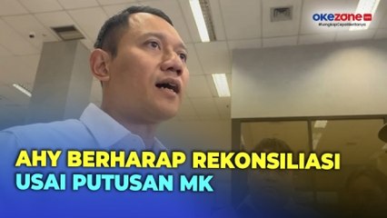 AHY Inginkan Rekonsiliasi Usai MK Putuskan Sengketa Hasil Pilpres 2024