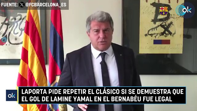 Laporta pide repetir el Clásico si se demuestra que el gol de Lamine Yamal en el Bernabéu fue legal