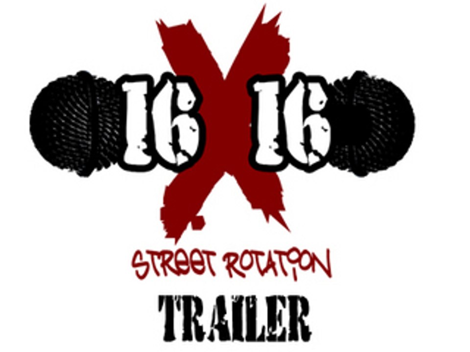 16x16 Streetrotation Vol.1 (Trailer)