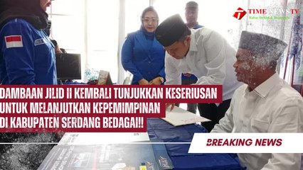 Daftar ke 3 Partai : Dambaan Jilid II Kembali Tunjukkan Keseriusan Untuk Melanjutkan Kepemimpinan di Kabupaten Serdang Bedagai!!