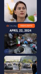 Today's headlines: VP Sara & Liza Marcos, Iloilo City, NAIA fire | The wRap | April 22, 2024