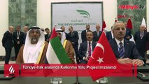 Türkiye-Irak arasında Kalkınma Yolu Projesi imzalandı