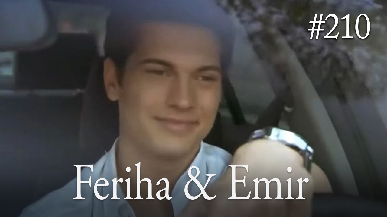 Feriha a Emir #210