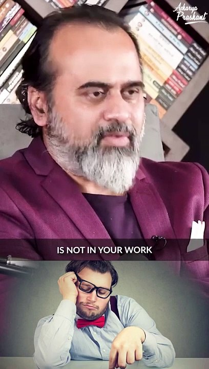 Love your work. Forget the world! || Acharya Prashant