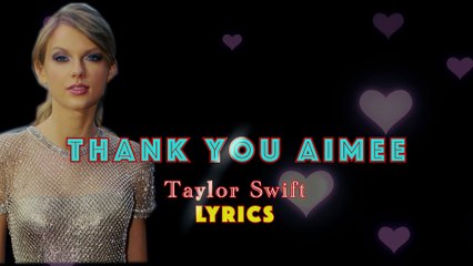 Thank you Aimee - Lyrics | Taylor Swift | Mystic Music Music