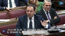 «Illa me dijo: ‘Te llamará Koldo’», confiesa en el Senado el nº 2 del ex ministro