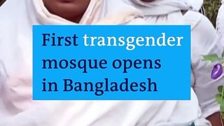 Le Bangladesh accueille la première mosquée transgenre féminine au monde (VIDEO)