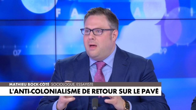 L'édito de Mathieu Bock-Côté : «L'anti-colonialisme de retour sur le pavé»