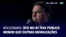 Ato de Bolsonaro no RJ teve público menor que outras mobilizações do ex-presidente