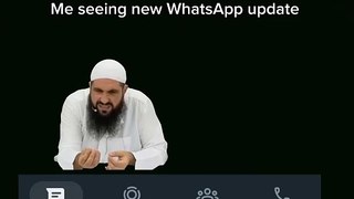 Pov _ Me seeing new Whatsapp update