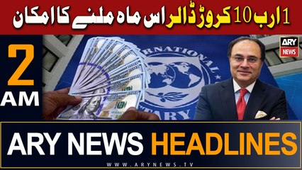 ARY News 2 AM Headlines | 24th April 2024 | 1 Billion 10 Million Dollars
