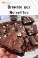 Brownie aux Noisettes : Un Goûter Fondant et Gourmand