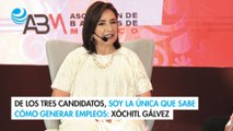 De los tres candidatos, soy la única que sabe cómo generar empleos: Xóchitl Gálvez