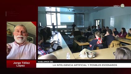 La Inteligencia Artificial y posibles escenarios: Jorge Téllez