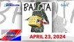 Unang Balita sa Unang Hirit: APRIL 23, 2024 [HD]