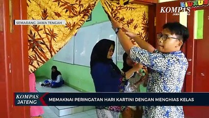 Memaknai Peringatan Hari Kartini dengan Menghias Kelas