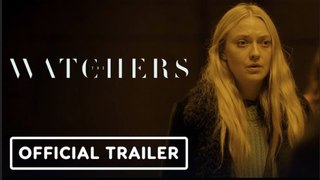 The Watchers | Official Trailer - Dakota Fanning, Georgina Campbell