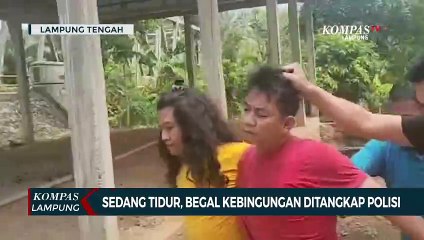 Sedang Pulas Tidur, Pelaku Begal Kebingungan Ditangkap Polisi!
