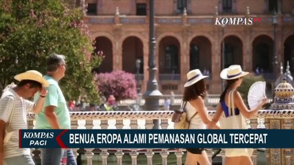 Benua Eropa Alami Pemanasan Global Tercepat Sebabkan Tingkat Kematian Meningkat