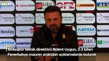 Bülent Uygun'dan Fenerbahçe maçı sonrası ateş püskürdü: Bize küfür ediyorlar, bu işin sonu iyi değil