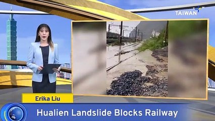 Descargar video: Hualien Landslide Blocks Railway After Torrential Rain Drenches Eastern Taiwan