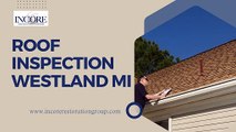 Roof Inspection Services in Westland, MI| Roof Inspection| Hire Experts for Roof Inspection