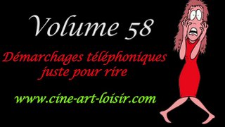 Démarchages téléphoniques juste pour rire Les délires de Jean-Claude by (Madame NaRdine) Vol 58