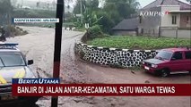 Hujan Deras Sebabkan Banjir di Jalan Antar-Kecamatan, Satu Warga Tewas Terseret Arus