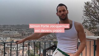 Simon Porte Jacquemus est devenu papa !