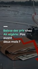 Baisse des prix chez Air Algérie : Pas avant deux moins ?