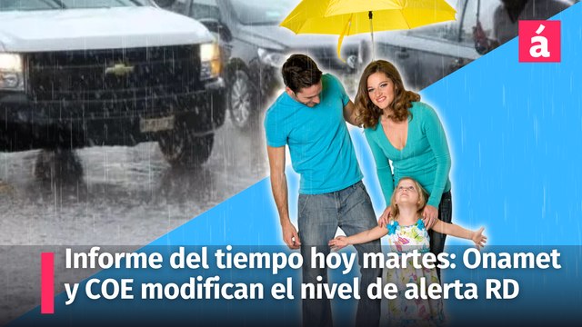 Onamet y COE modifican el nivel de alerta en la República Dominicana, aquí el pronóstico del tiempo de hoy martes 23 de abril