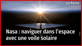 Nasa : lancement d'une voile solaire pour naviguer dans l’espace