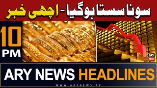 ARY News 10 PM Prime Time Headlines | 23rd April 2024 | Gold prices decline - Good News