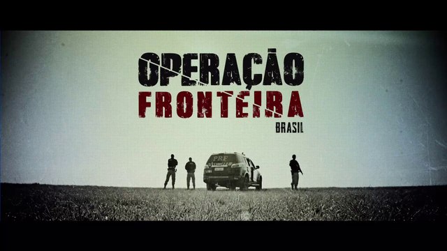 Operação Fronteira Brasil - Episódio 4 (3ª Temporada)
