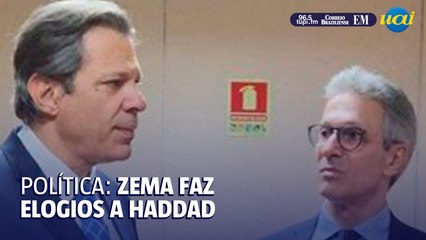 Zema elogia Haddad por controlar 'gastanças' do governo federal