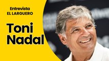 Toni Nadal: 