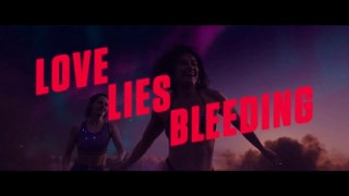 LOVE LIES BLEEDING (2024) Bande Annonce VOSTF - HD