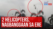 2 helicopters, nagbanggaan sa ere | GMA Integrated Newsfeed