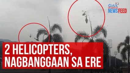 2 helicopters, nagbanggaan sa ere | GMA Integrated Newsfeed
