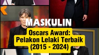 Oscars Award: Pelakon Lelaki Terbaik (2015-2024)