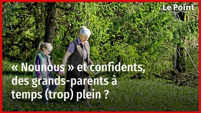 « Nounous » et confidents, des grands-parents à temps (trop) plein ?
