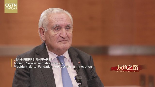 « Le Chemin de l'amitié » : Les 60 ans des relations Chine-France aux yeux de Jean-Pierre Raffarin