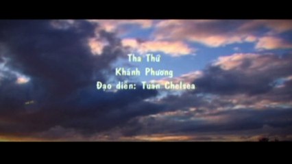 Tha thứ Khánh Phương 4K