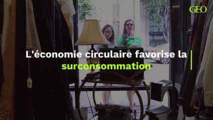 L'économie circulaire favorise la surconsommation par "effet rebond"